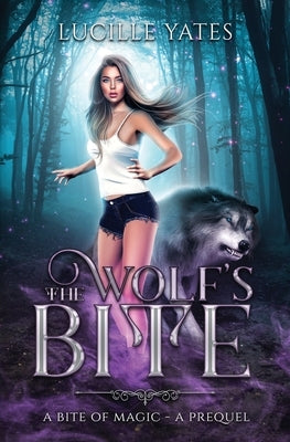 The Wolf's Bite by Yates, Lucille