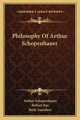 Philosophy of Arthur Schopenhauer by Schopenhauer, Arthur