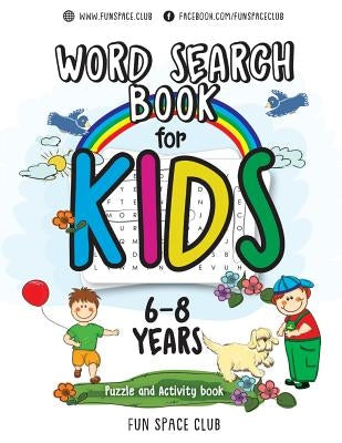 Word Search Books for Kids 6-8: Word Search Puzzles for Kids Activities Workbooks age 6 7 8 year olds by Dyer, Nancy