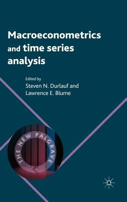 Macroeconometrics and Time Series Analysis by Durlauf, Steven