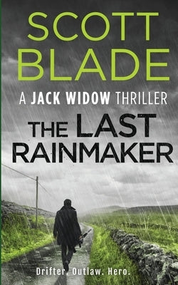 The Last Rainmaker by Blade, Scott