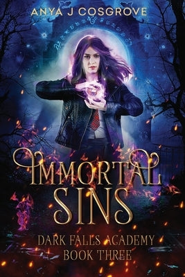 Immortal Sins: A Fantasy Academy Romance by Cosgrove, Anya J.