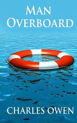 Man Overboard by Owen, Charles
