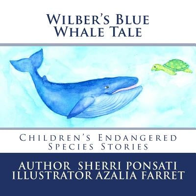 Wilber's Blue Whale Tale by Ponsati, Sherri