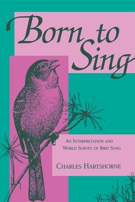 Born to Sing by Hartshorne, Charles
