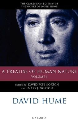 David Hume: A Treatise of Human Nature: Volume 1: Texts by Norton, David Fate