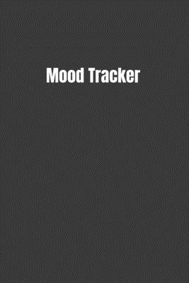 Mood Tracker: Keep Track Of How You Feel by Fueller, Joy