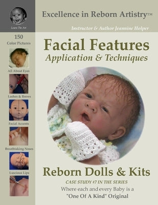 Facial Features for Reborning Dolls & Reborn Doll Kits CS#7 - Excellence in Reborn Artistry(TM) Series by Holper, Jeannine