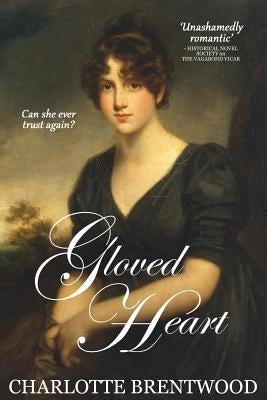 Gloved Heart: A Regency Romance by Brentwood, Charlotte