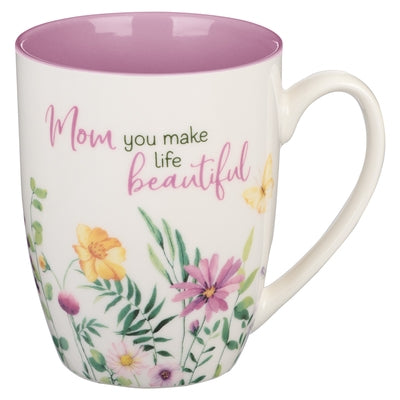 Ceramic Mug Mom You Make Life Beautiful by Christian Art Gifts