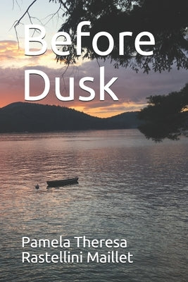 Before Dusk by Maillet, Pamela Theresa Rastellini