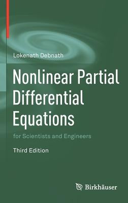 Nonlinear Partial Differential Equations for Scientists and Engineers by Debnath, Lokenath