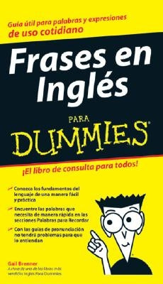 Frases En Inglés Para Dummies by Brenner, Gail