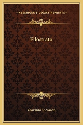 Filostrato by Boccaccio, Giovanni