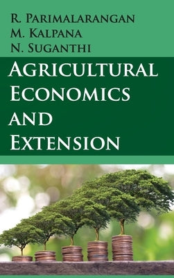 Agricultural Economics And Extension by Parimalarangan, R.