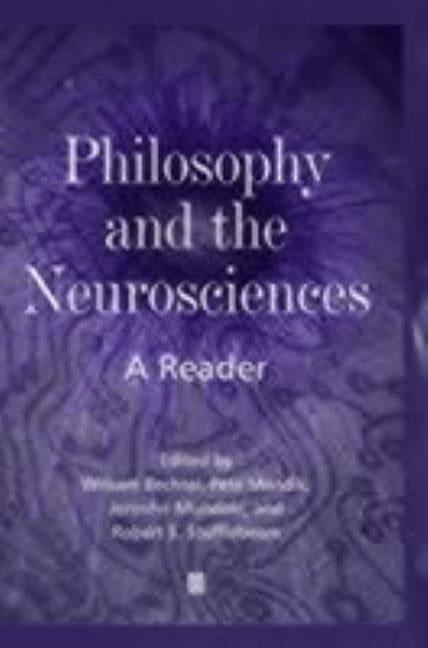 Philosophy and Neurosciences by Bechtel, William