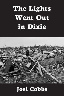 The Lights Went Out In Dixie by Cobbs, Joel