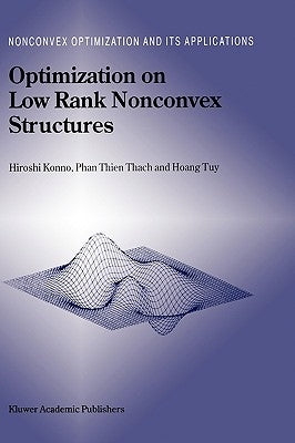 Optimization on Low Rank Nonconvex Structures by Konno, Hiroshi