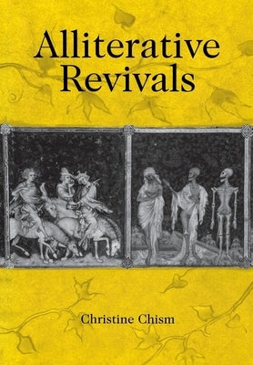 Alliterative Revivals by Chism, Christine