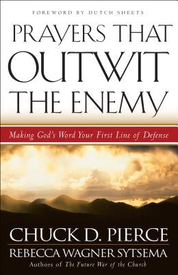Prayers That Outwit the Enemy by Pierce, Chuck D.