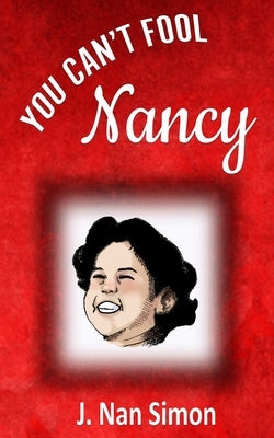 You Can't Fool Nancy by Simon, J. Nan