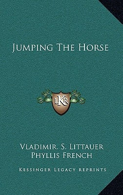 Jumping the Horse by Littauer, Vladimir S.