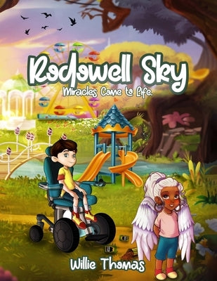 Rodowell Sky: Miracles Come to Life by Thomas, Willie