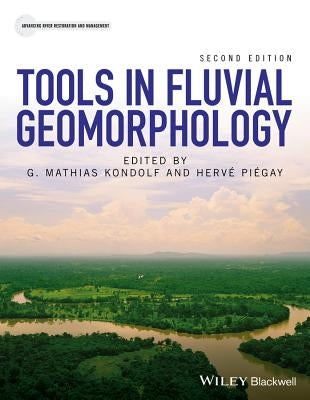 Tools in Fluvial Geomorphology by Kondolf, G. Mathias