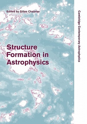 Structure Formation in Astrophysics by Chabrier, Gilles