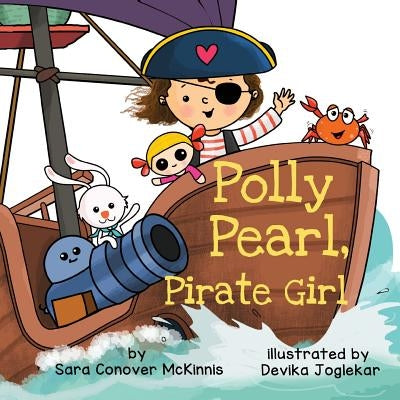 Polly Pearl, Pirate Girl by McKinnis, Sara Conover