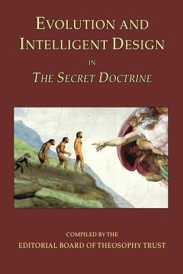 Evolution and Intelligent Design in The Secret Doctrine by Theosophy Trust, Editorial Board of