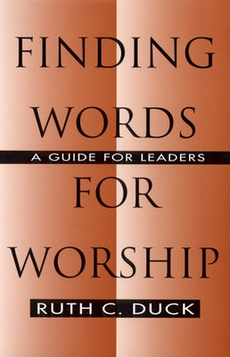 Finding Words for Worship by Duck, Ruth C.
