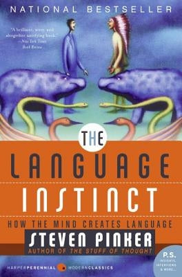 The Language Instinct: How the Mind Creates Language by Pinker, Steven