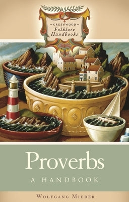 Proverbs: A Handbook by Mieder, Wolfgang