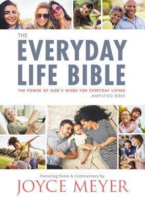 The Everyday Life Bible: The Power of God's Word for Everyday Living by Meyer, Joyce