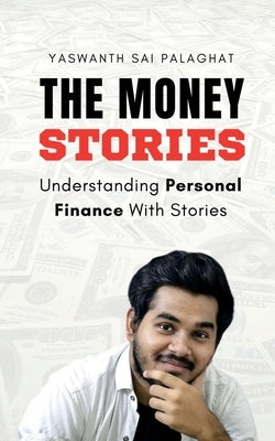 The Money Stories by Sai, Yaswanth