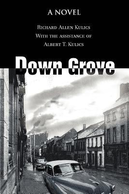 Down Grove by Kulics, Richard Allen
