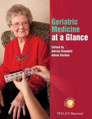 Geriatric Medicine at a Glance by Blundell, Adrian