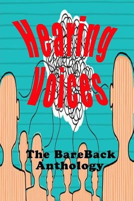 Hearing Voices: The BareBack Anthology by Press, Bareback