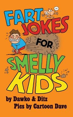 Fart Jokes for Smelly Kids by Ditz