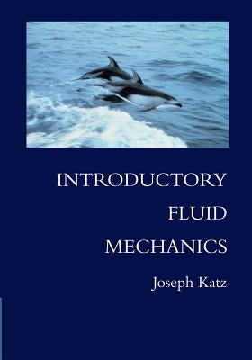Introductory Fluid Mechanics by Katz, Joseph
