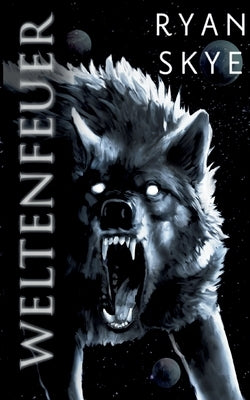 Weltenfeuer: Sternenlied-Reihe 2 by Skye, Ryan