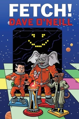 Fetch!: Trunk Line Book 2 - There's nothing sad about these puppies... by O'Neill, Dave