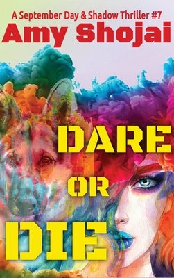 Dare Or Die: A Dog Lover's Crime Thriller Suspense by Shojai, Amy