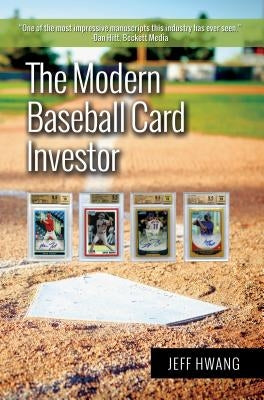 Modern Baseball Card Investor by Hwang, Jeff