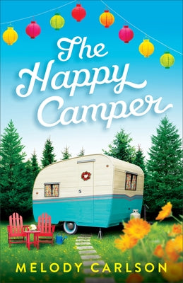 The Happy Camper by Carlson, Melody