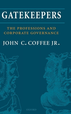 Gatekeepers: The Professions and Corporate Governance by Coffee Jr, John C.