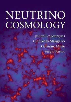 Neutrino Cosmology by Lesgourgues, Julien