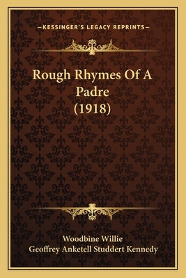 Rough Rhymes Of A Padre (1918) by Woodbine Willie