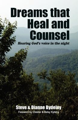 Dreams that Heal and Counsel by Bydeley, Steve